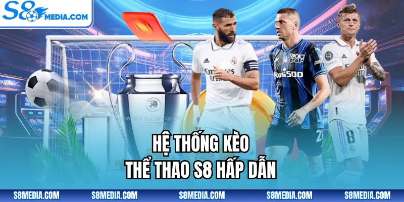 Thể Thao S8 | Trải Nghiệm Soi Kèo Trận Đấu Theo Tỷ Lệ Thực - BORIX