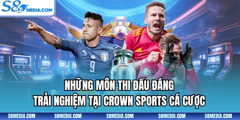 Crown Sports Cá Cược - Top 1 Sever Về Kèo Thể Thao Tại S8 - BORIX