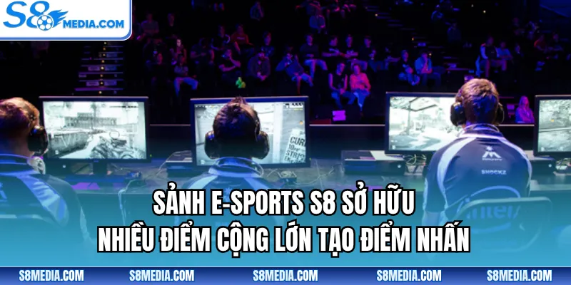 E-Sports S8 - Sảnh Thể Thao Điện Tử Đẳng Cấp Số Một 2026 - BORIX