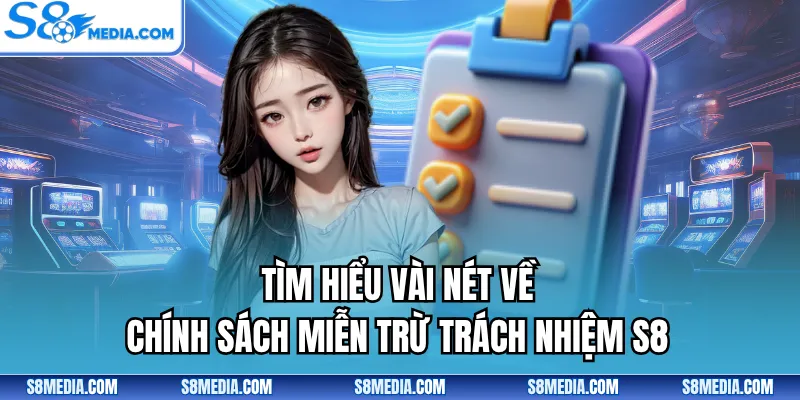 Tổng Hợp Các Chính Sách Miễn Trừ Trách Nhiệm S8 Quan Trọng - BORIX