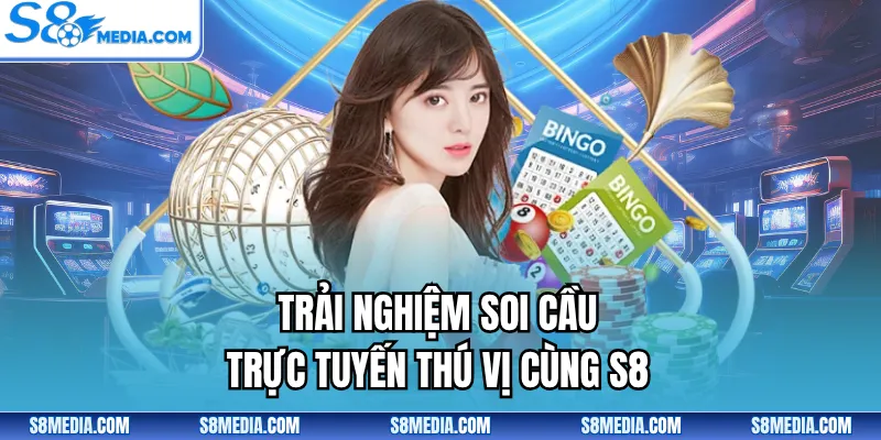 Xổ Số S8 | Săn Thưởng 1 Ăn 900 Khi Bắt Cầu Số Chuẩn - BORIX