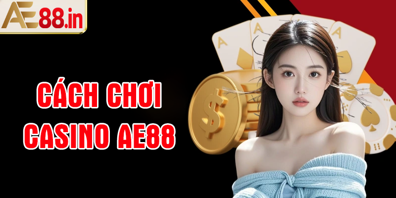 Casino AE88 – Trải Nghiệm Sòng Bài Trực Tuyến Chân Thực Và Kịch Tính - BORIX