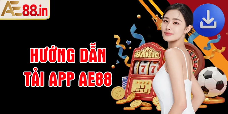 Tải App AE88 - Trải Nghiệm Cá Cược Mượt Mà, Giải Trí Trọn Vẹn - BORIX