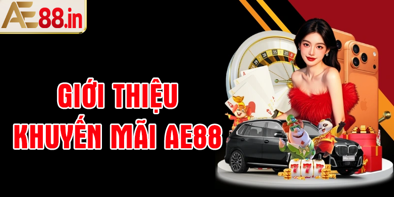 Khuyến Mãi AE88 Có Gì Hot? Cập Nhật Những Ưu Đãi Thưởng Hấp Dẫn - BORIX