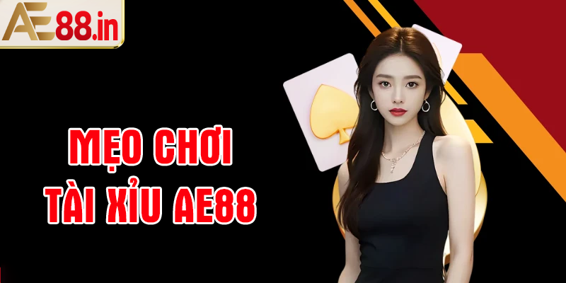 Tài Xỉu AE88 - Chơi Có Dễ Thắng Không? Bí Quyết Dành Chiến Thắng Từ Cao Thủ - BORIX