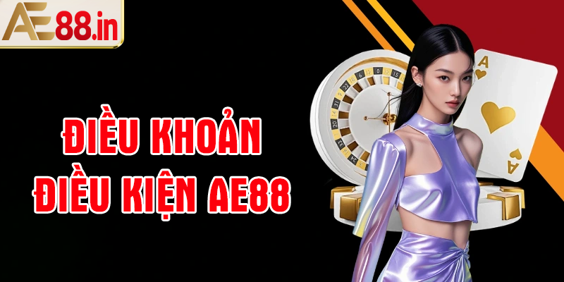 Điều Khoản Điều Kiện AE88 – Cơ Sở Xây Dựng Môi Trường Giải Trí Minh Bạch - BORIX