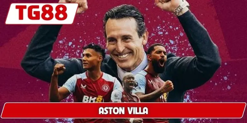 Aston Villa – Cập Nhật Tỷ Lệ Và Thông Tin Mới Nhất Tại TG88 - BORIX