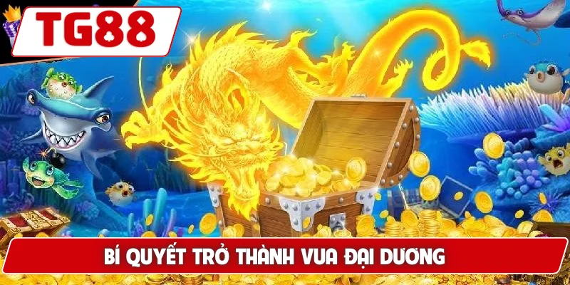Bắn Cá Vua Biển – Hóa thân thành vua đại dương tại TG88 - BORIX Bắn Cá Vua Biển – Hóa thân thành vua đại dương tại TG88 - BORIX