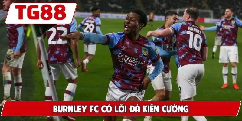 Burnley FC - Cập Nhật Tin Tức Và Kèo Cược Mới Nhất Tại TG88 - BORIX Burnley FC - Cập Nhật Tin Tức Và Kèo Cược Mới Nhất Tại TG88 - BORIX