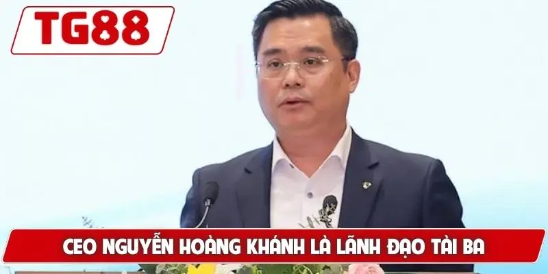 CEO Nguyễn Hoàng Khánh Và Câu Chuyện Thành Công Với TG88 - BORIX