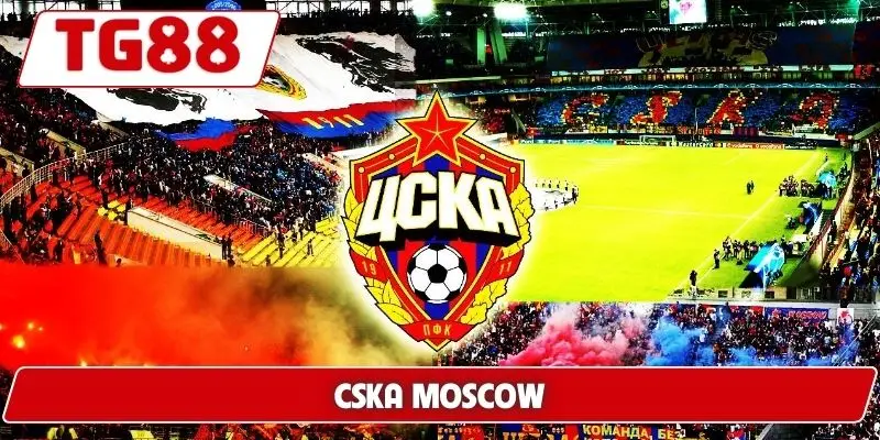 CSKA Moscow - Cập Nhật Tin Tức Và Kèo Cược Mới Nhất Tại TG88 - BORIX