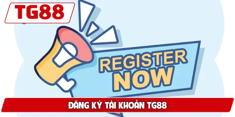 Hướng Dẫn Cách Đăng Ký Và Cách Chơi Tại TG88 Mới Nhất 2026 - BORIX
