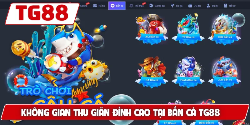 Bắn Cá Online Tại TG88 - Bắn Cực Hay Rinh Ngay Thưởng Khủng - BORIX