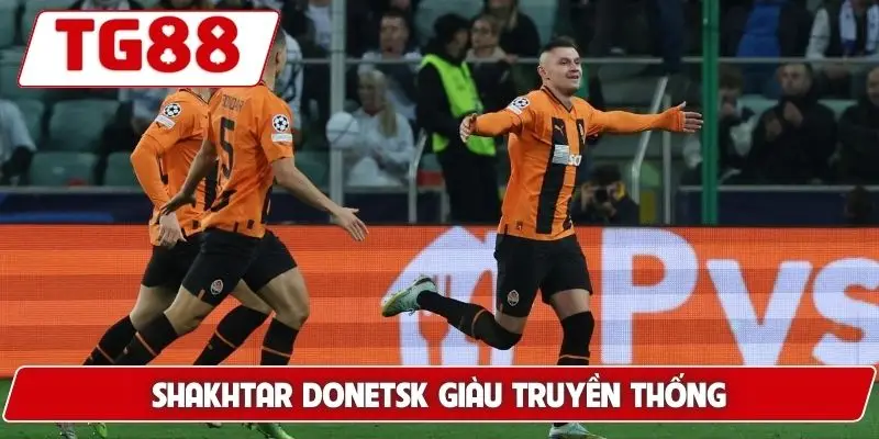Shakhtar Donetsk: Kèo Shakhtar Donetsk Và Tin Tức Tại TG88 - BORIX