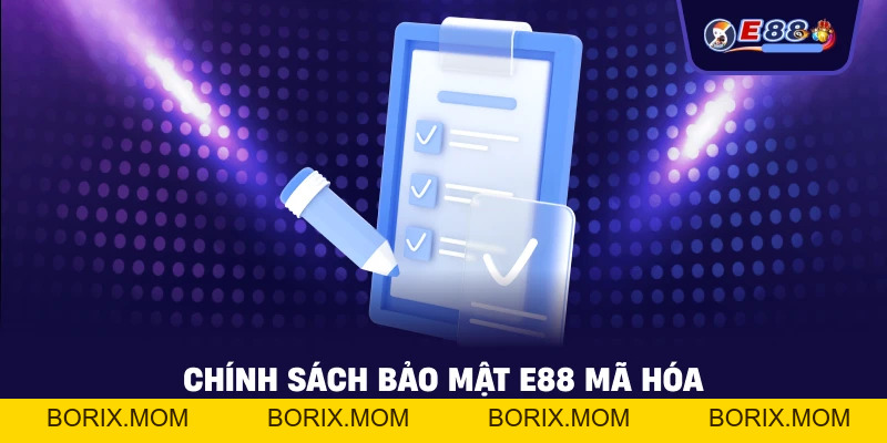 Chính sách bảo mật E88 – An toàn dữ liệu người chơi 2026 - BORIX