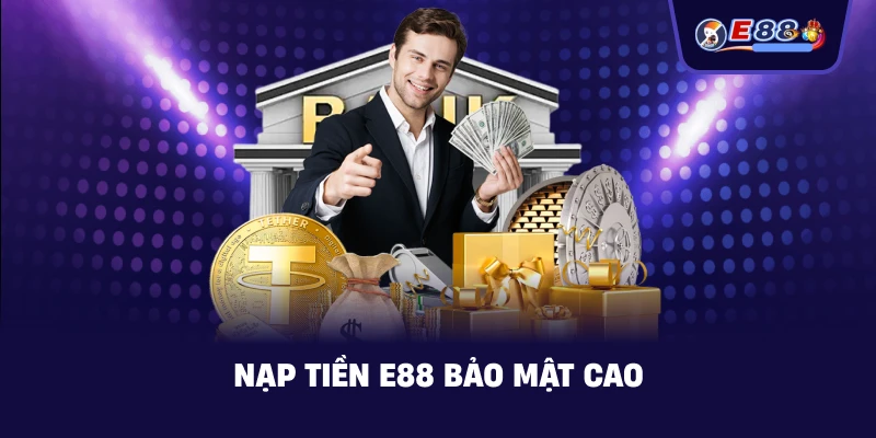 Nạp Tiền E88 – Hướng dẫn giao dịch an toàn 2026 - BORIX