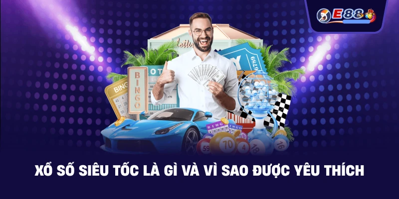 Xổ số siêu tốc: Cách chơi nhanh, rõ kết quả 2026 - BORIX
