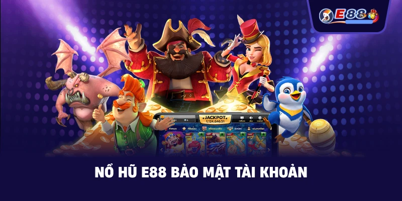 Nổ Hũ E88 – Cách Săn Jackpot An Toàn Và Hiệu Quả 2026 - BORIX